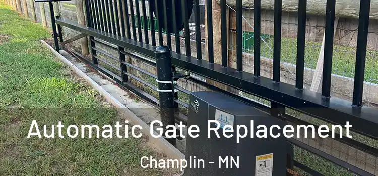  Automatic Gate Replacement Champlin - MN