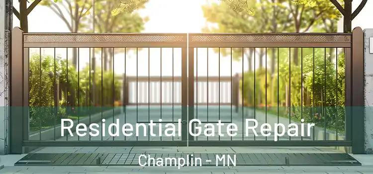 Residential Gate Repair Champlin - MN